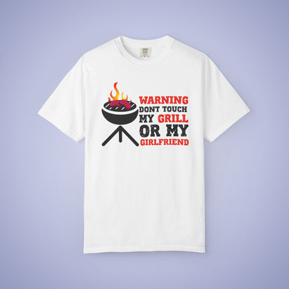 Warning Don't Touch My Grill or My Girlfriend Meat Smoker Comfort Colors Mens Funny T Shirt Gift