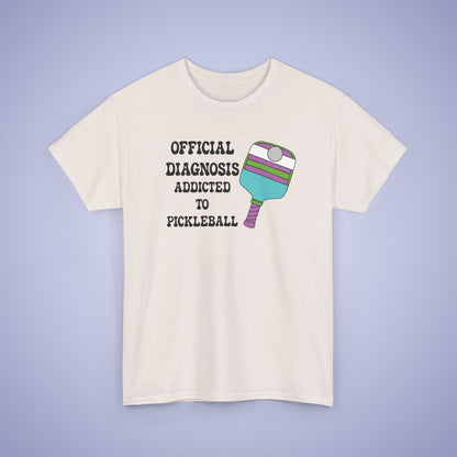 Official Diagnosis Addicted to Pickleball Tee Graphic Design Doctor Gift T Shirt