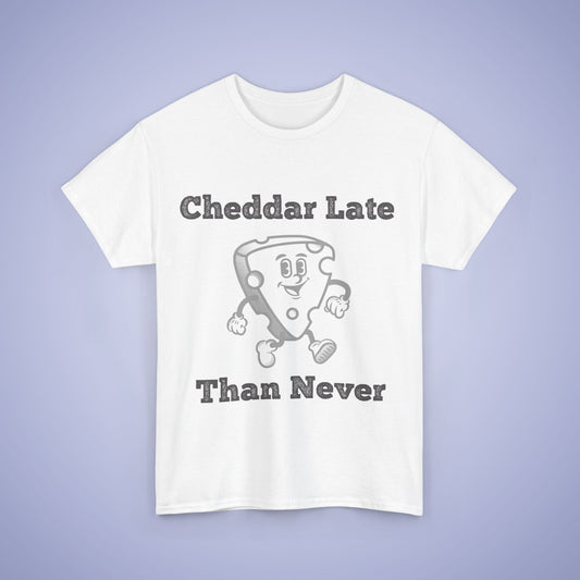 Cheddar Late Than Never Healthy Eating Motivation