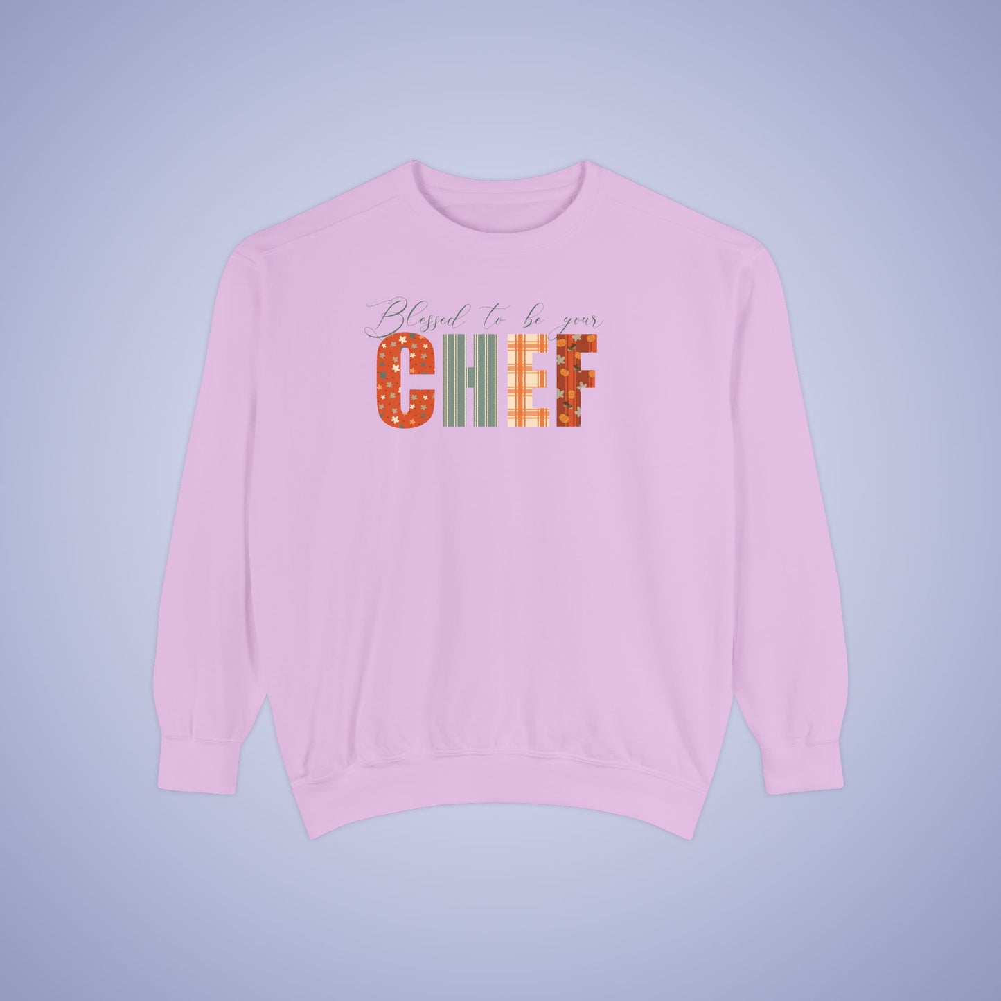 Blessed to be Your Chef White Thanksgiving Patterned Word Art Comfort Sweatshirt Unisex