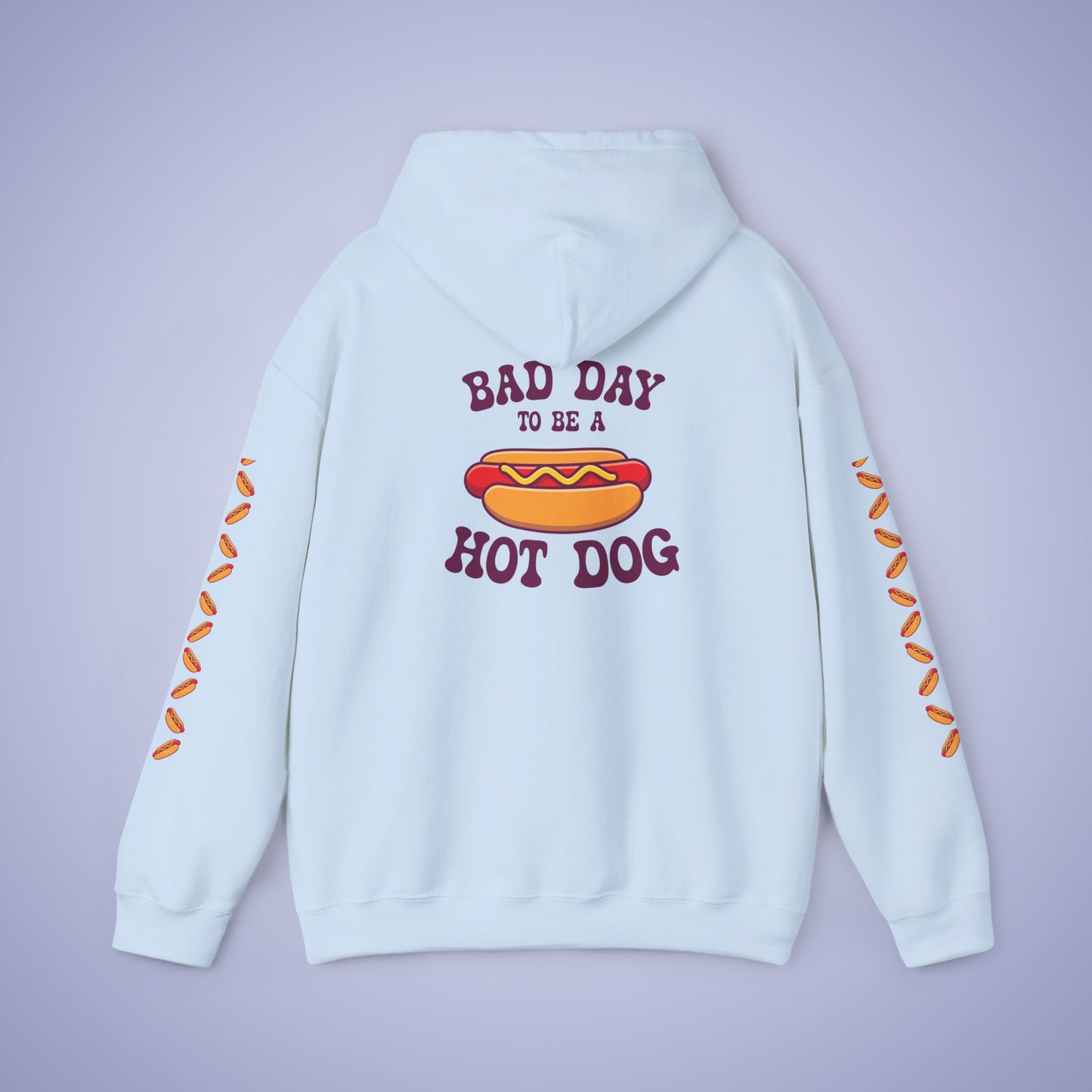 Its A Bad Day To Be A Hot Dog Funny Hoodie Sweatshirt Unisex