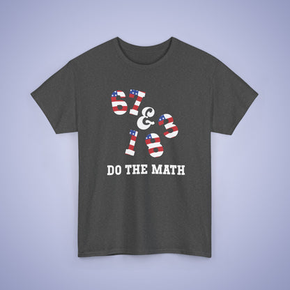 67 + 183 Do The Math Funny Teacher Gift 250 Years Freedom USA Celebration Unisex T Shirt