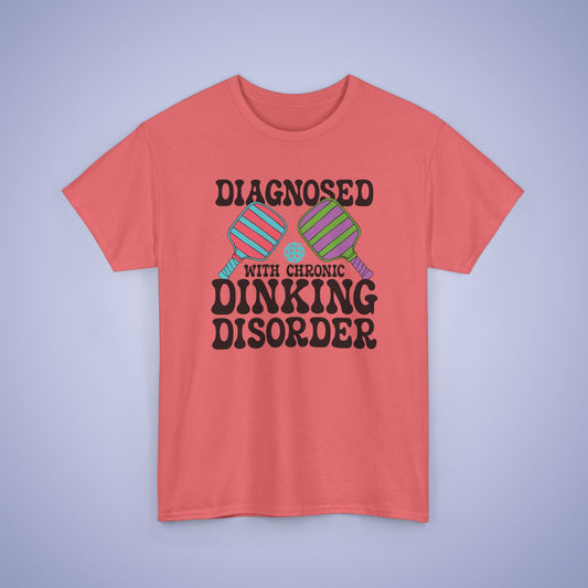 Diagnosed with Chronic Dinking Disorder Funny Pickleball Tee Graphic Design Doctor Gift T Shirt