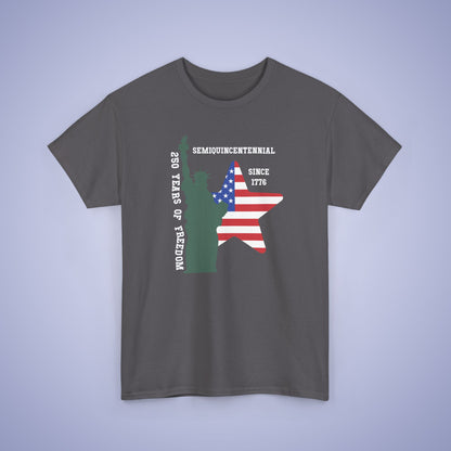 SemiQuincentennial Statue of Liberty 250 Years of Freedom USA Celebration Unisex T Shirt