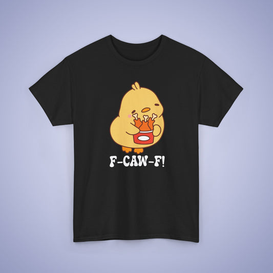 Fried Chicken Lover F CAW F White Cute Funny Chick Unisex Chicken T Shirt