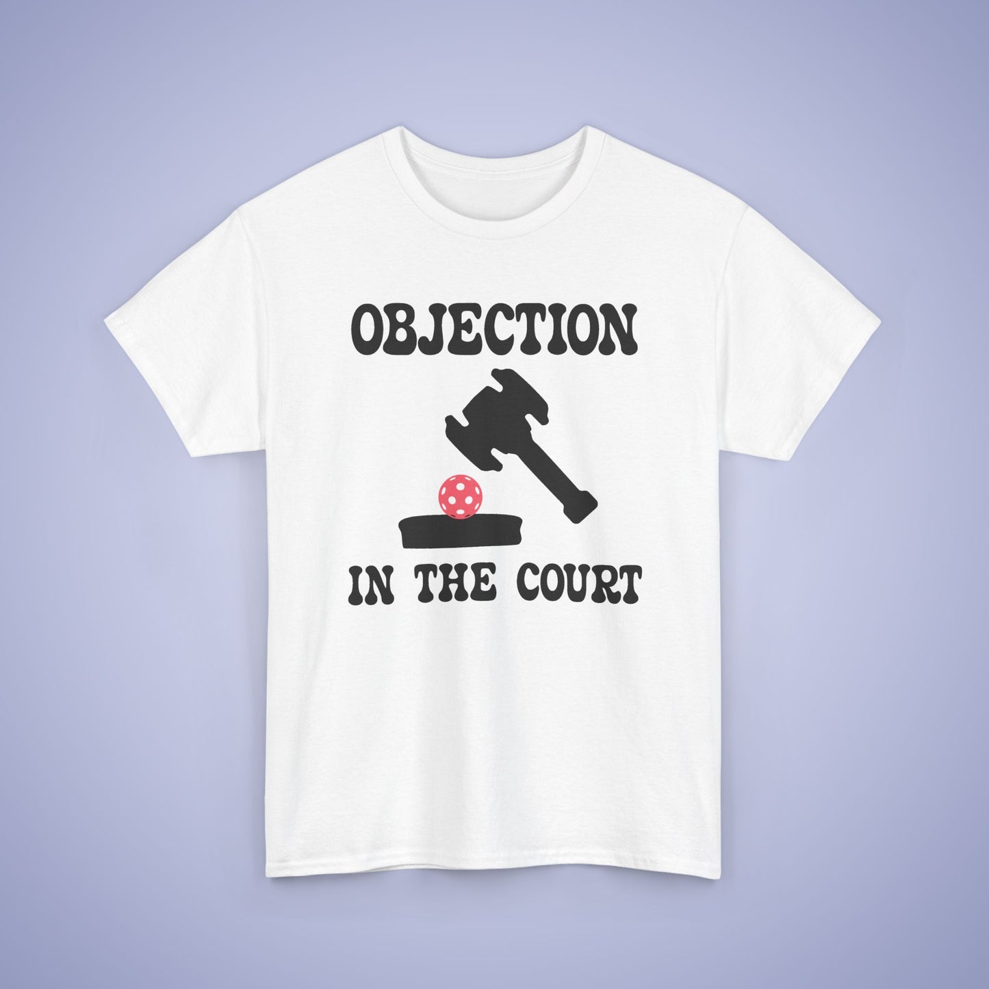 Objection in the Court Funny Lawyer Judge Pickleball T Shirt Black Graphic Design