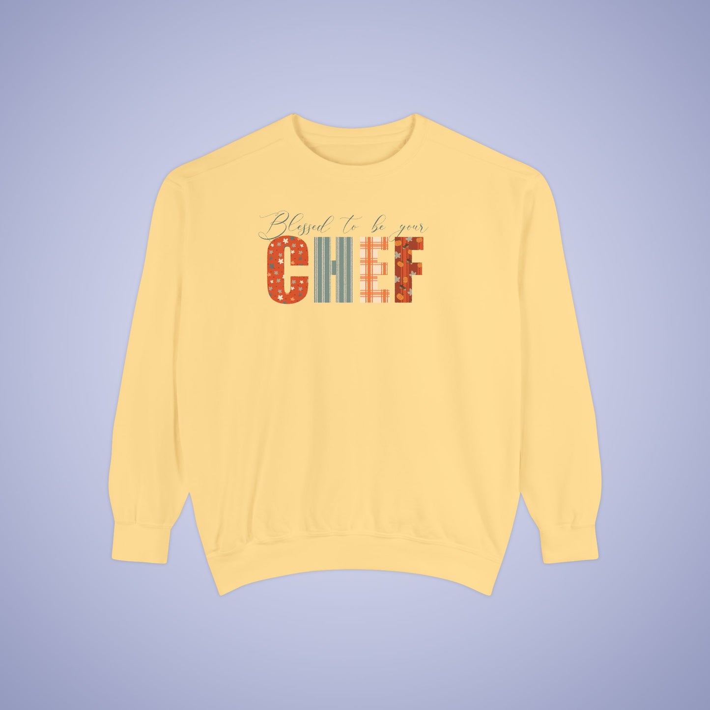 Blessed to be Your Chef White Thanksgiving Patterned Word Art Comfort Sweatshirt Unisex