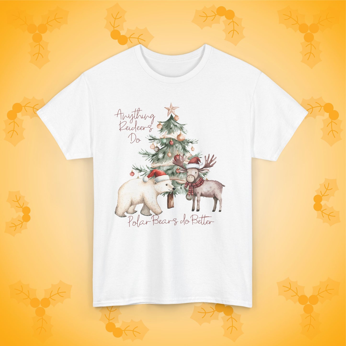 Anything Reindeers Do Polar Bears Do Better Unisex T-Shirt