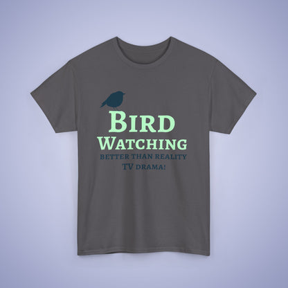 Bird Watching Better Than Watching TV Drama Unisex T-Shirt