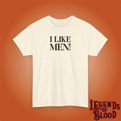 I Like Men Legends of Blood Unisex T Shirt
