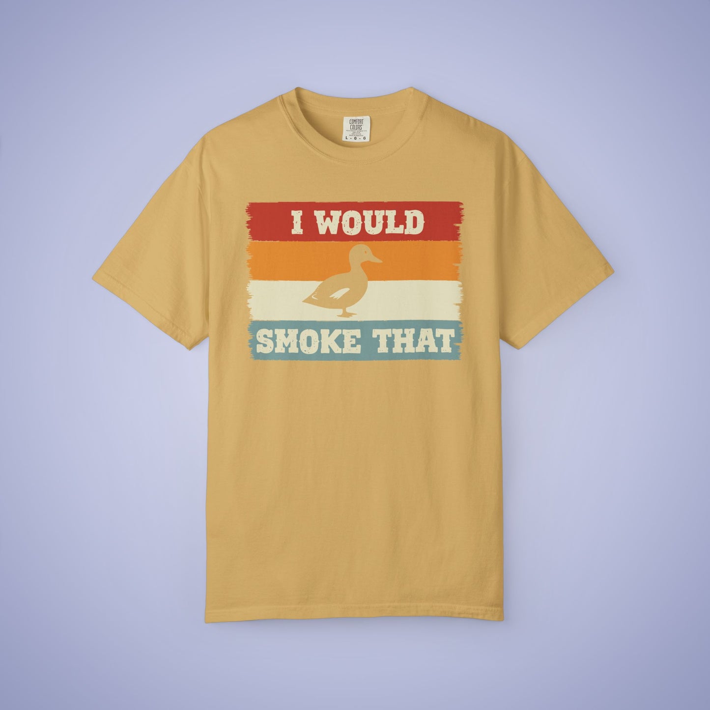 I Would Smoke That Duck Meat Smoker Comfort Colors Mens T Shirt Fathers Day Gift