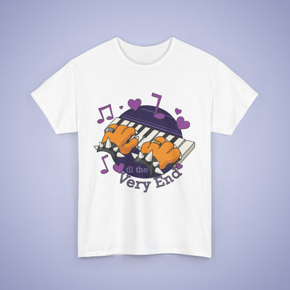 Til the Very End Music T Shirt Unisex