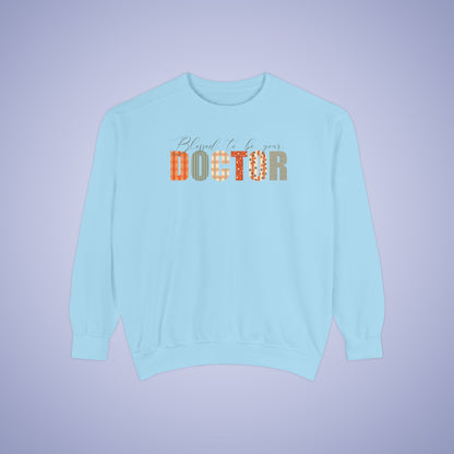 Blessed to be Your Doctor White Thanksgiving Patterned Word Art Comfort Sweatshirt Unisex