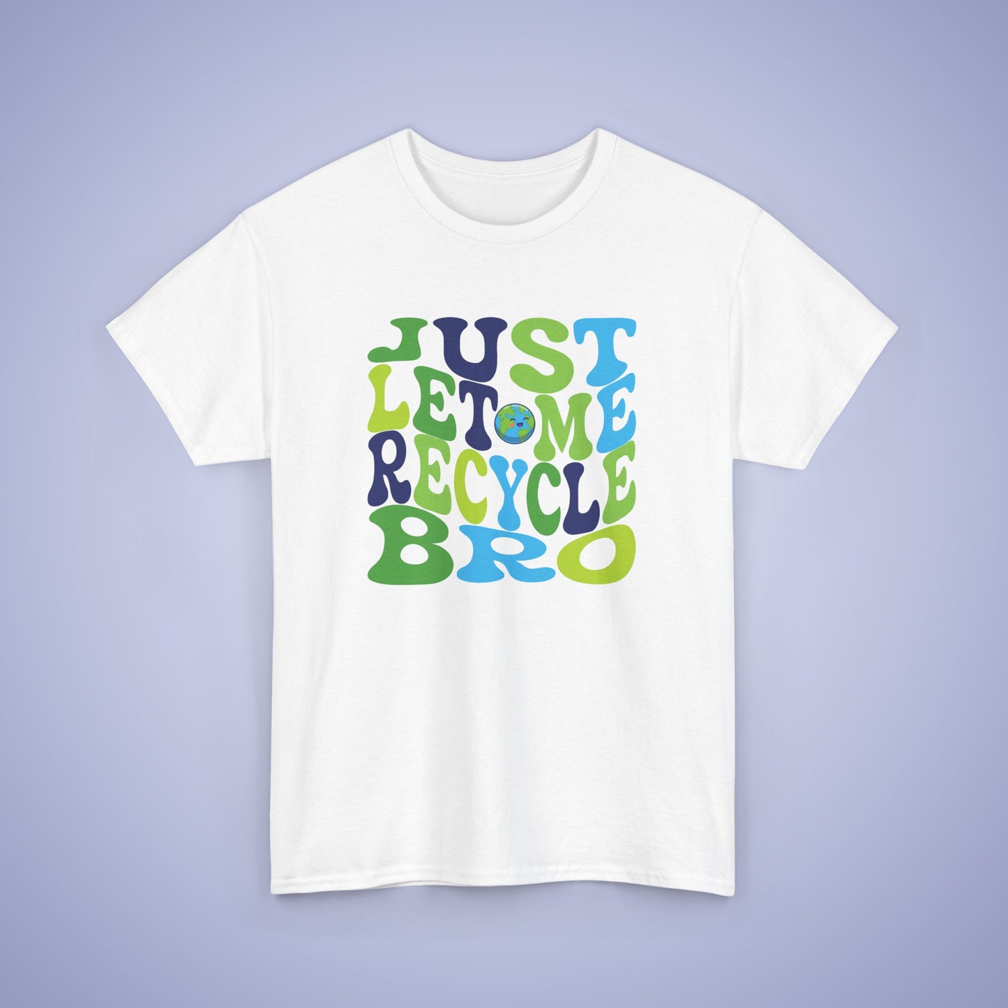 Just Let Me recycle Bro Earth Day Unisex Oversized T Shirt
