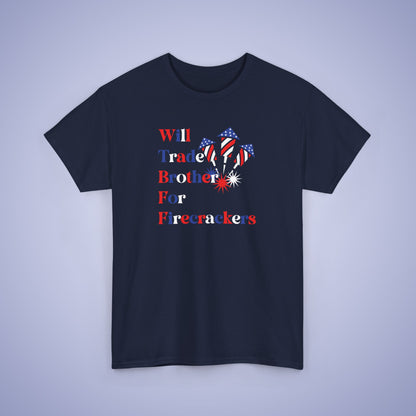 Will Trade Brother for Firecrackers July 4th Kids Funny T Shirt Unisex