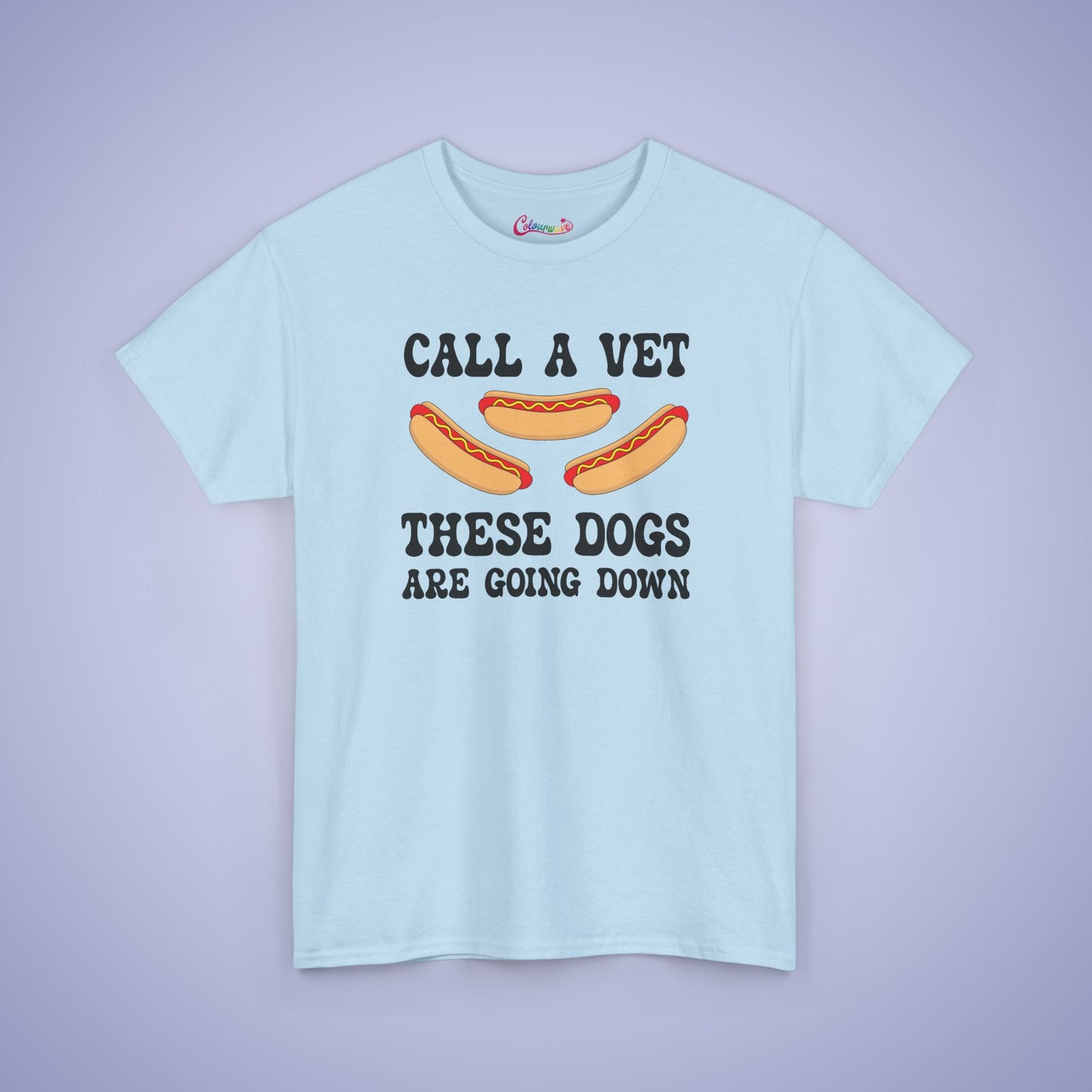 Call a Vet These Dogs Are Going Down Funny Hot Dog T-Shirt | Hot Dog Lover Gift