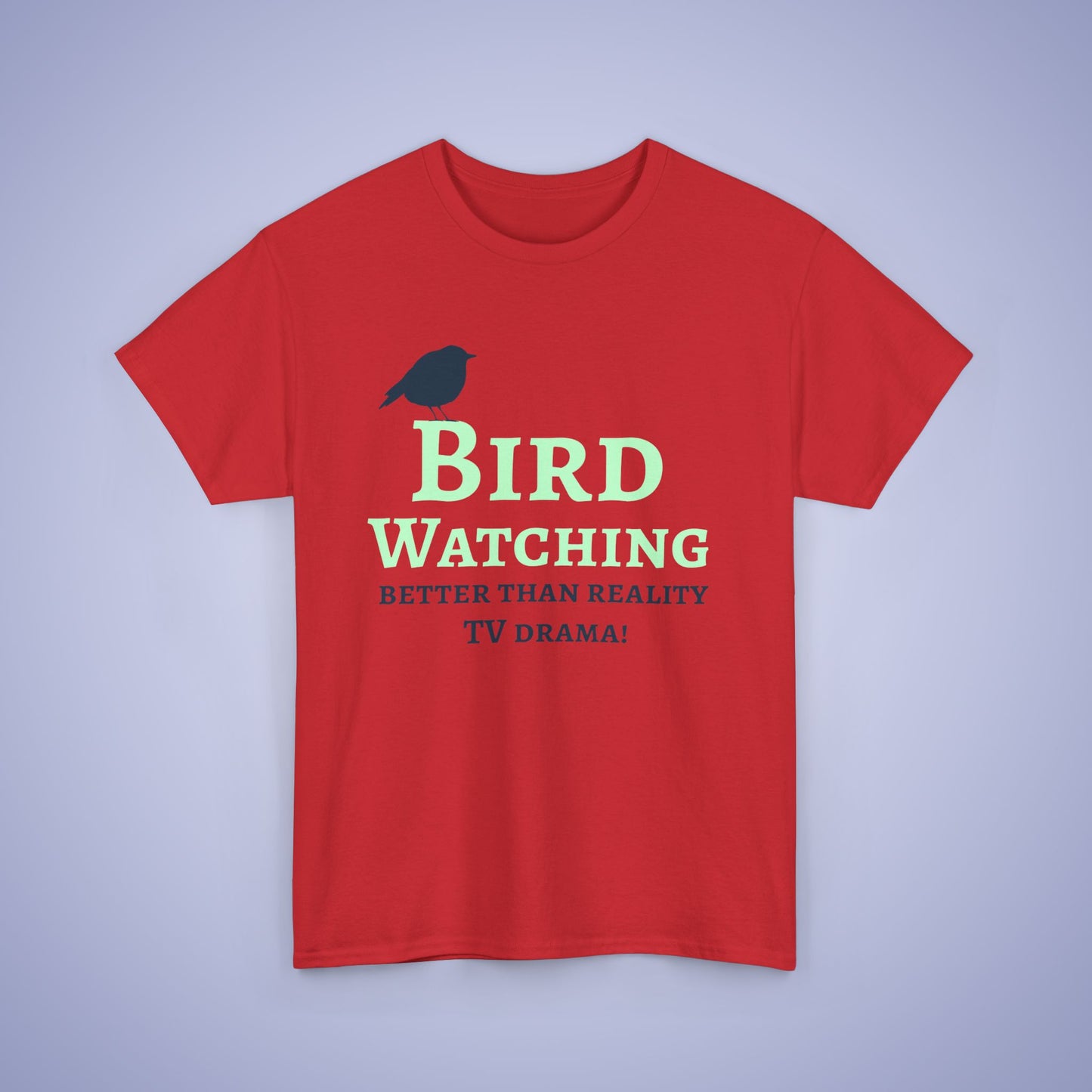 Bird Watching Better Than Watching TV Drama Unisex T-Shirt