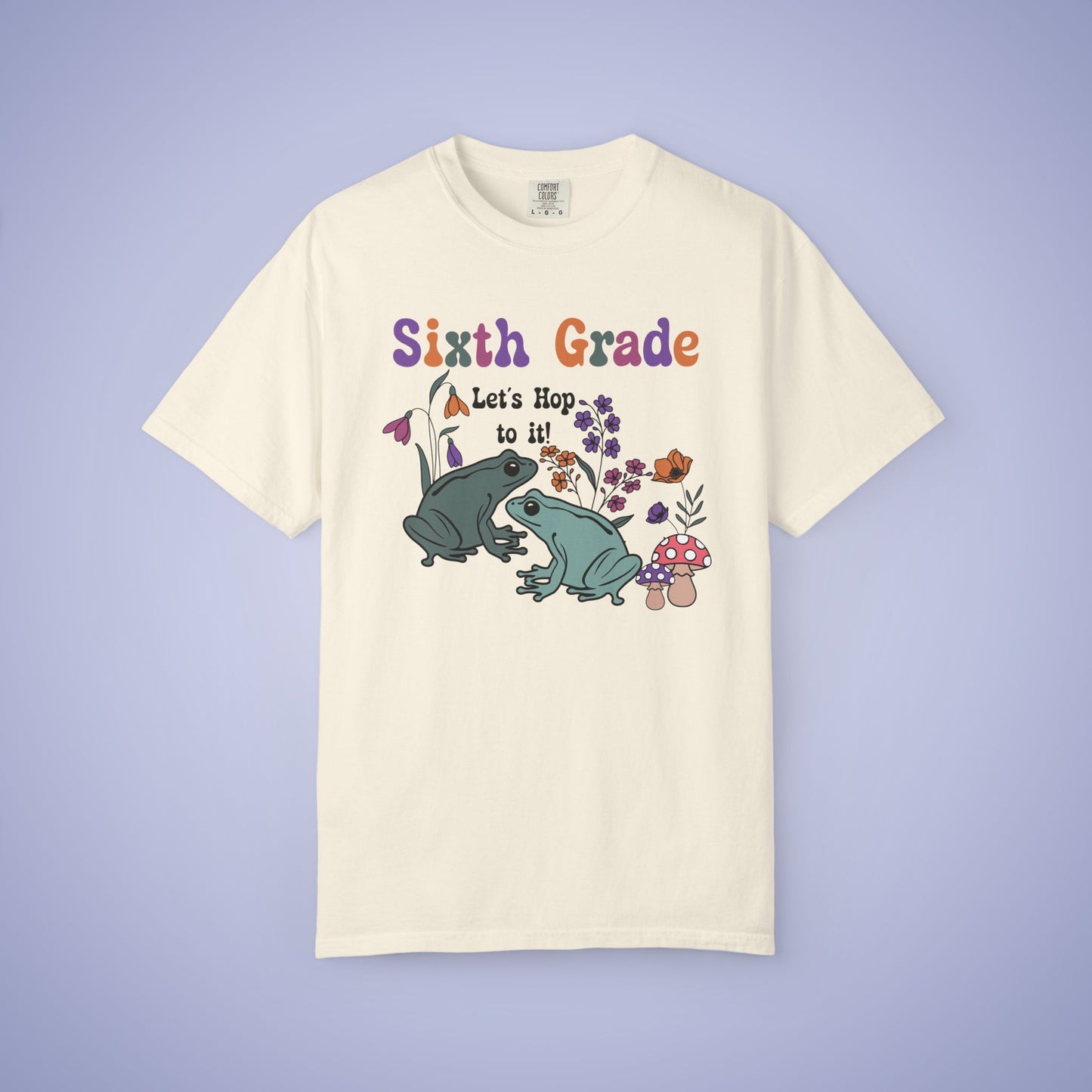Sixth Grade Lets Hop To It Teacher T Shirt Frogs Comfort Colors Unisex Back to School