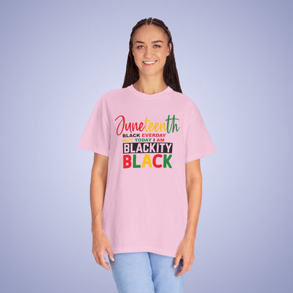 Blackity Black Today Juneteenth 1865 Comfort Colors T Shirt Unisex