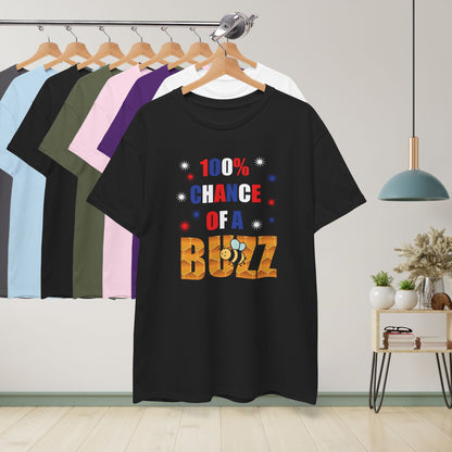 100 % Chance of a Buzz Sweet As Honey Funny July 4th Design Unisex T Shirt