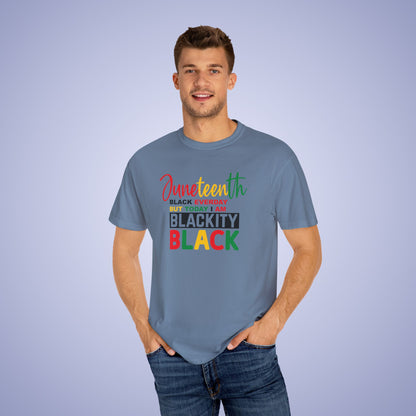 Blackity Black Today Juneteenth 1865 Comfort Colors T Shirt Unisex
