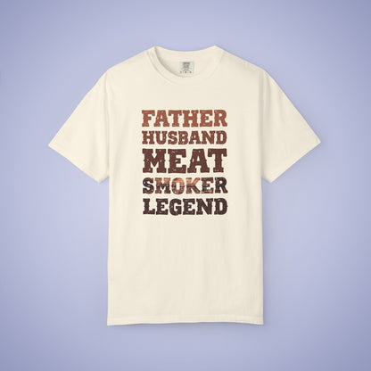 Father Husband Meat Smoker Legend Comfort Colors Mens T Shirt Fathers Day Gift