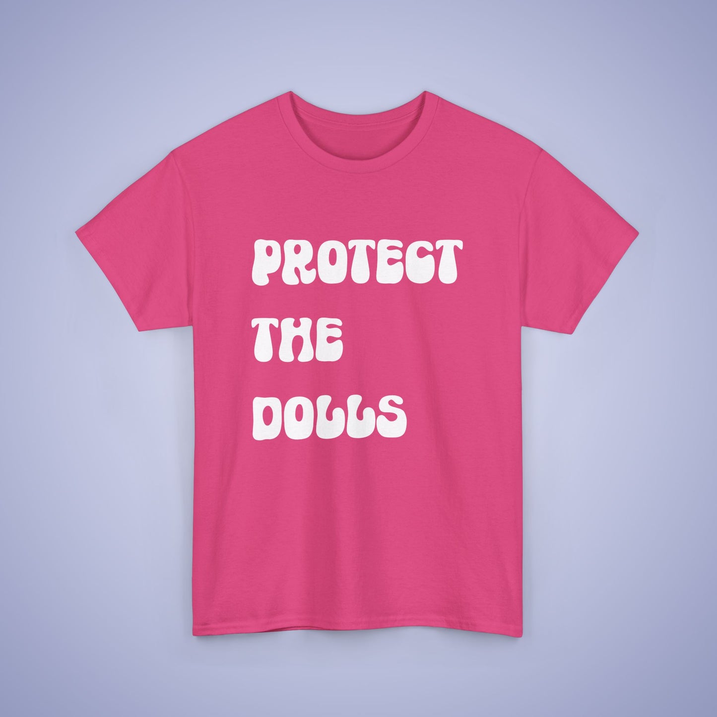 Protect the Dolls White Text Unisex Oversized T Shirt