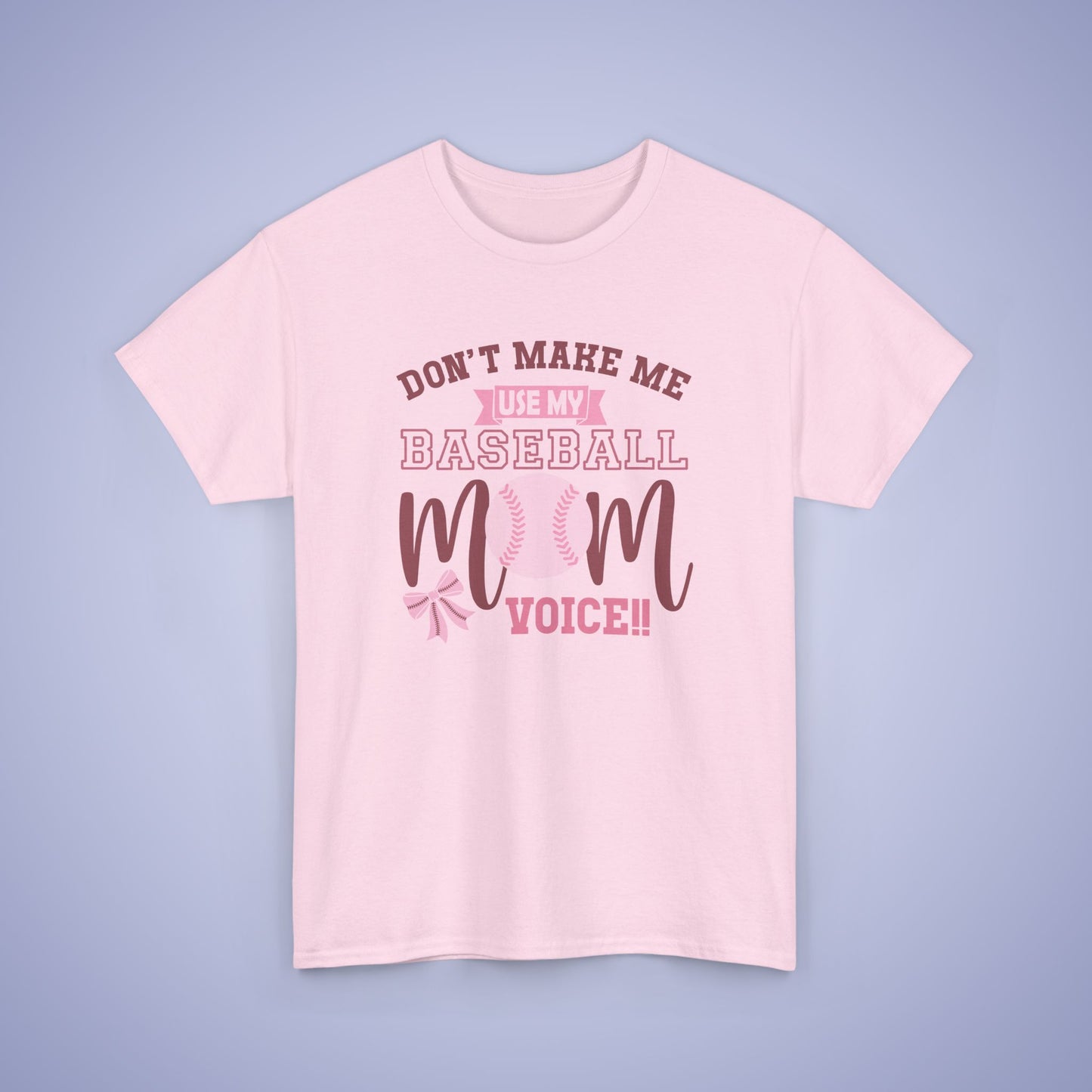 Don't Make Me Use My Baseball Mom Voice Coquette Bow Pink Graphic Funny Unisex T Shirt