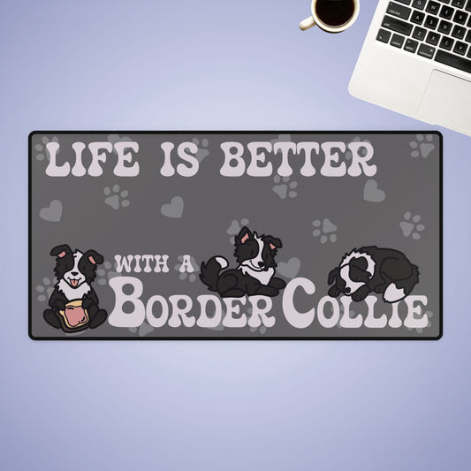 Life is Better with a Border Collie Lover Gift Computer Desk Mat