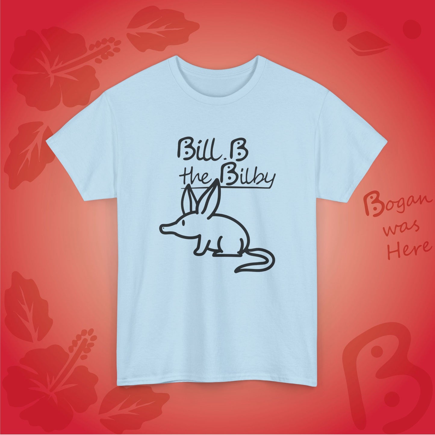 Bill B the Cute Bilby Bogan's Design Tshirt