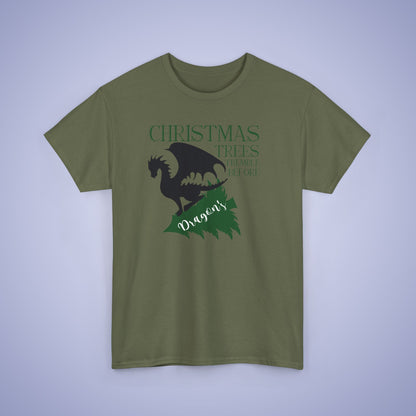 Christmas Trees Tremble Before Dragons Dragon Lover Unisex T Shirt