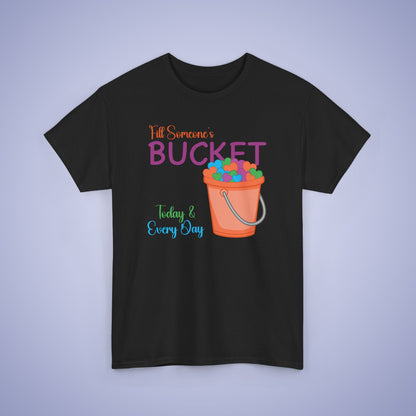 Fill Someones Bucket Unity Day Teachers T Shirt Unisex