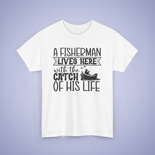 A Fisherman Lives Here Unisex T-Shirt