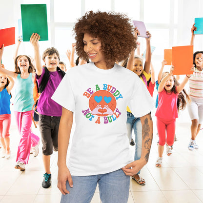 Be a Buddy Not a Bully Unity Day Teachers T Shirt Unisex