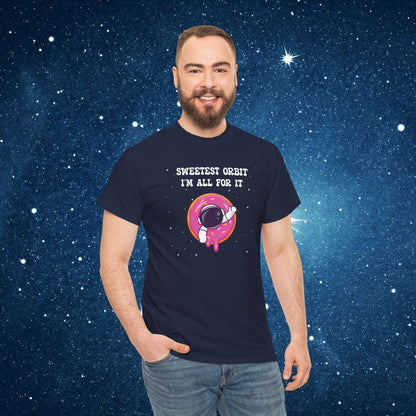 Sweetest Orbit Im All for It National Astronaut Day Unisex Graphic T Shirt