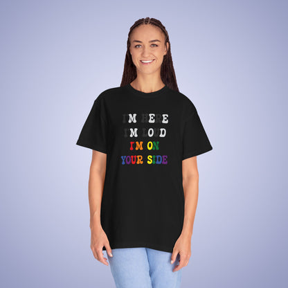 Im Here Im Loud Im on Your Side Straight Ally LGBT Pride Month Comfort Colors T Shirt Unisex