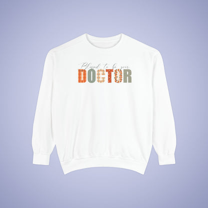 Blessed to be Your Doctor White Thanksgiving Patterned Word Art Comfort Sweatshirt Unisex