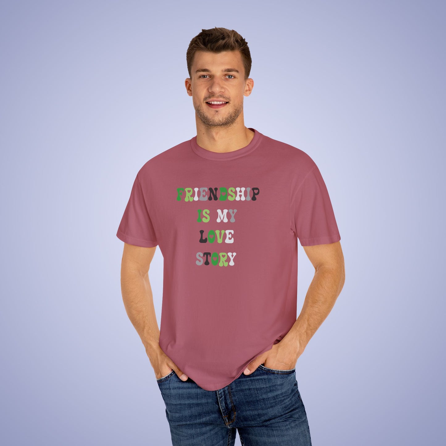 Friendship is My Love Story Aromantic LGBT Pride Month Comfort Colors T Shirt Unisex