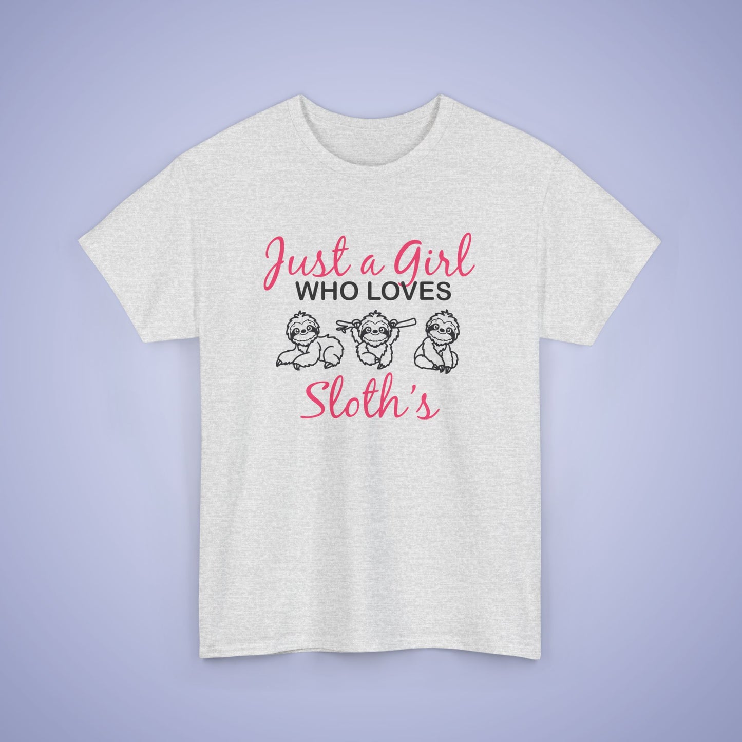 Just a Girl who Loves Sloths Unisex T-Shirt