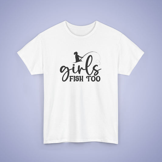 Girls Fish Too Unisex T-Shirt