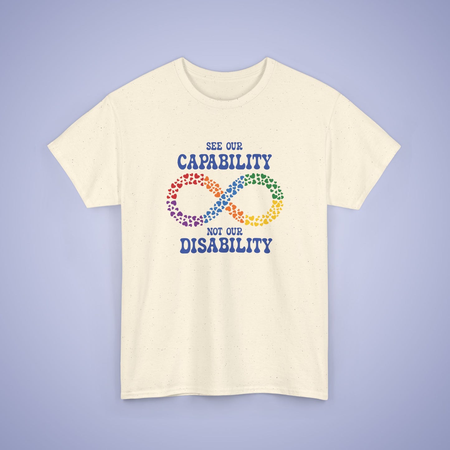 See Our Capability Not Our Disability Infinity Heart Graphic Autism Awareness Unisex T Shirt