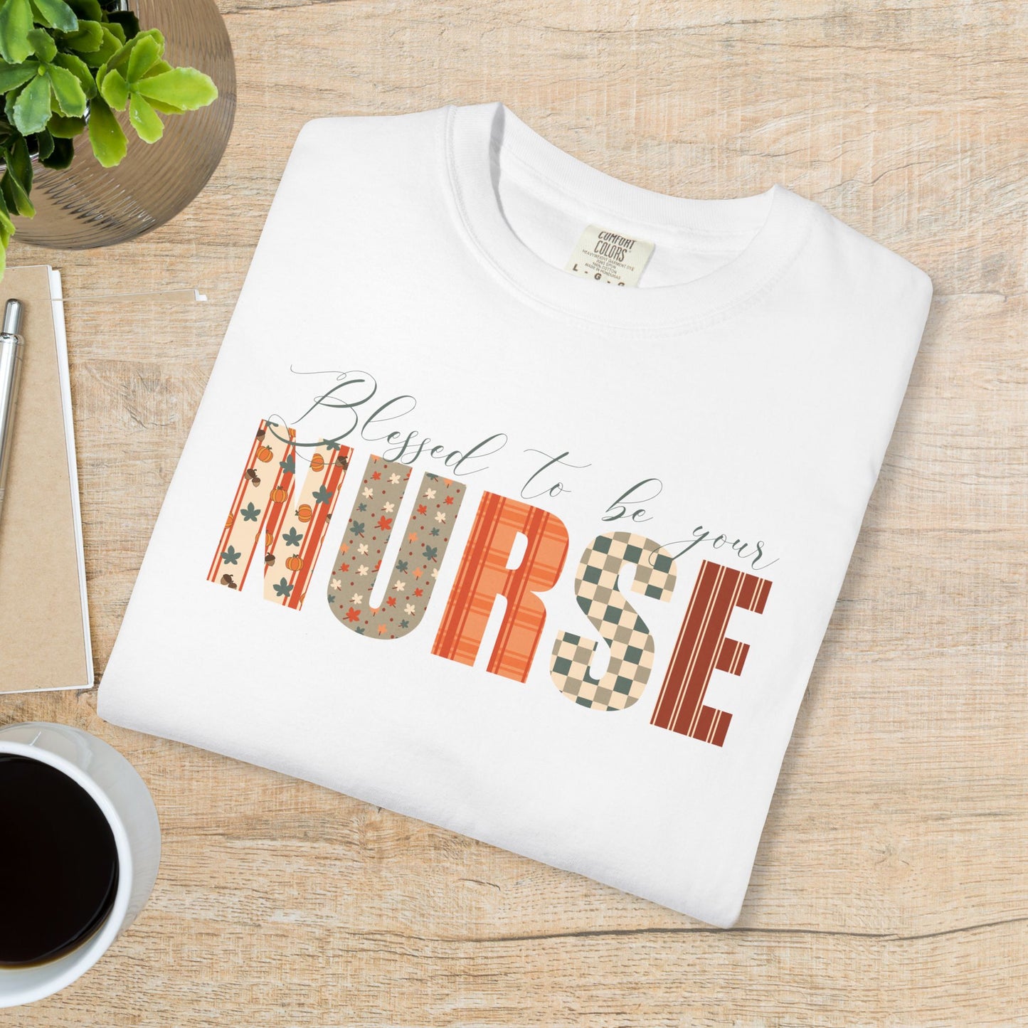 Blessed to be Your Nurse White Thanksgiving Patterned Word Art Comfort T Shirt Unisex