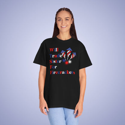 Will Trade Sister for Firecrackers July 4th Comfort Colors Funny T Shirt Unisex