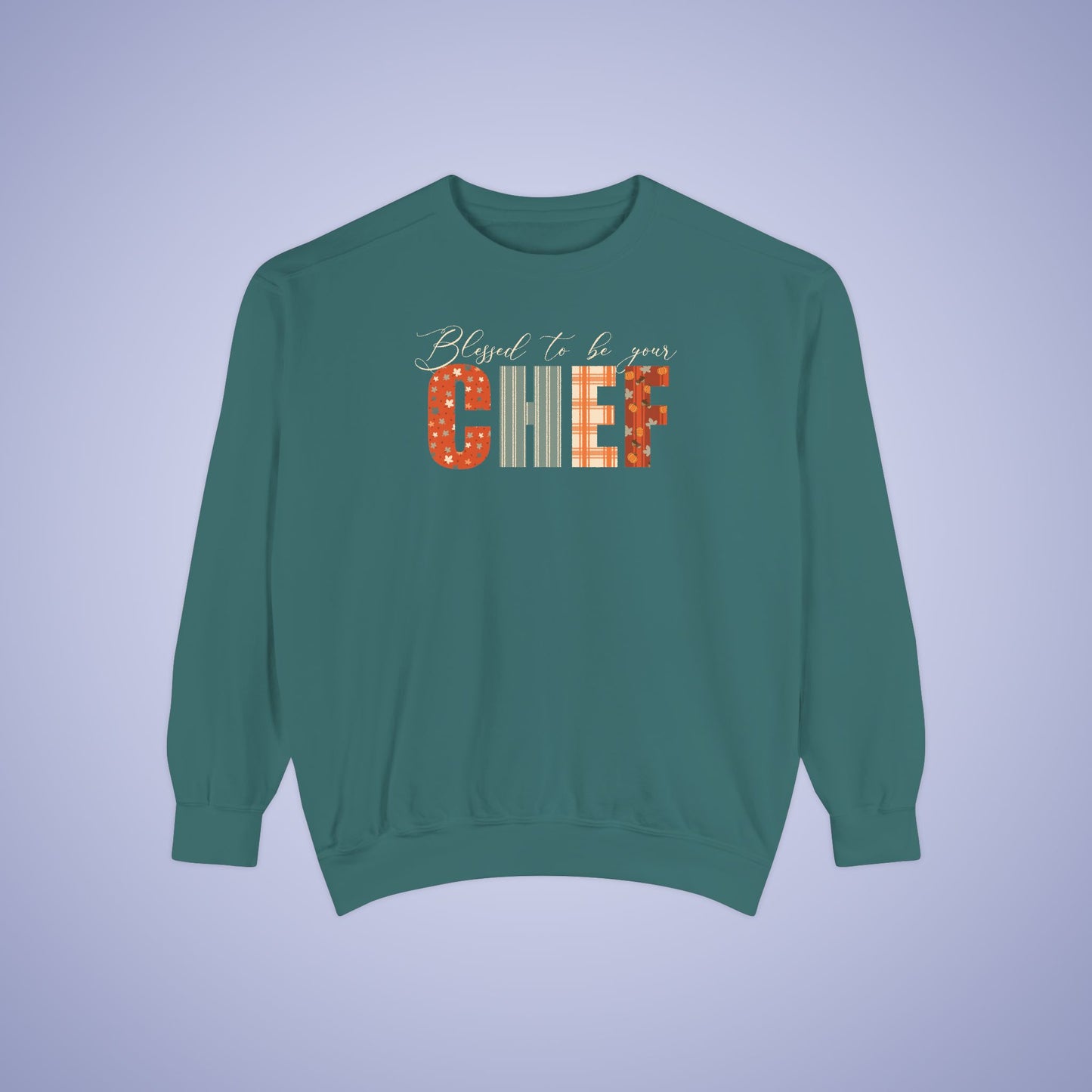 Blessed to be Your Chef Thanksgiving Patterned Word Art Comfort Sweatshirt Unisex