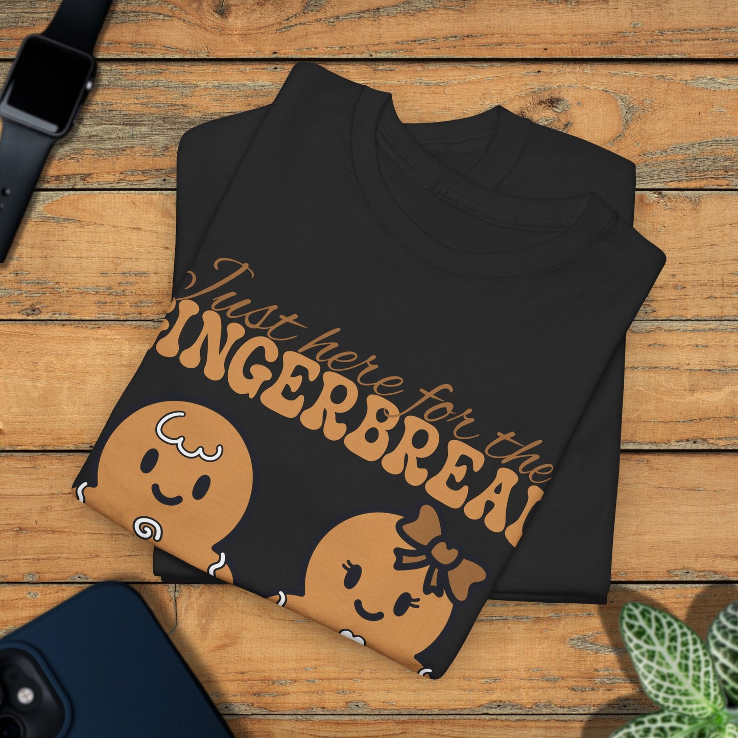Just Here for the Gingerbread Christmas Gift Baking Enthusiast Unisex T Shirt