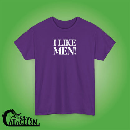 I Like Men - Into the Cataclysm White Unisex T Shirt