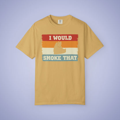I Would Smoke That Pork Meat Smoker Comfort Colors Mens T Shirt Fathers Day Gift