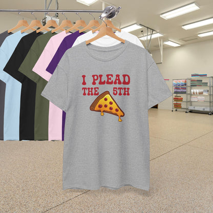 I Plead the Fifth Slice Pizza Lover Graphic Art Lawyer Funny Unisex T Shirt