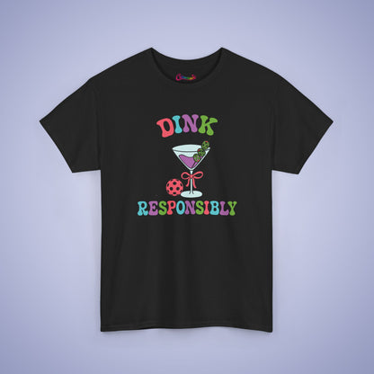 Dink Responsibly Pickleball Lover Drinking Gift Tee Graphic Design T Shirt