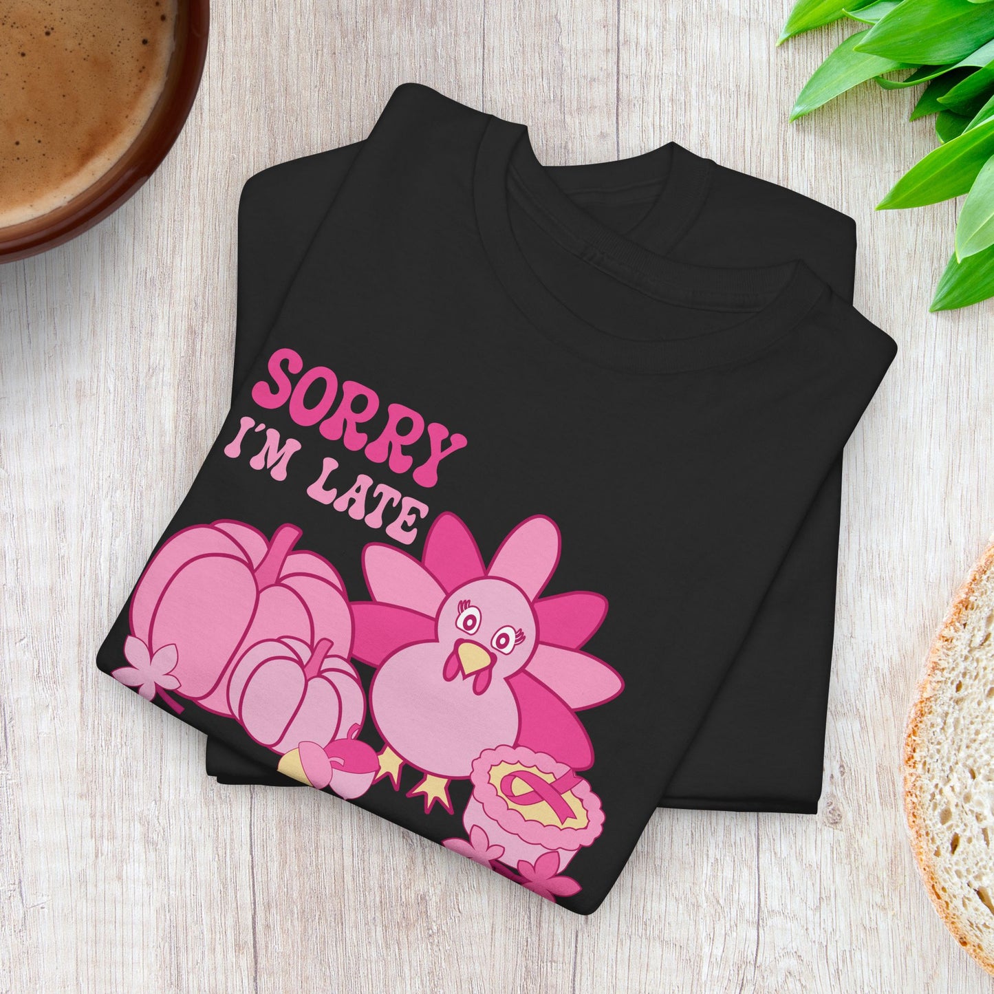Sorry Im Late Chemo Cant Wait Breast Cancer Thanksgiving Dinner Awareness Unisex T Shirt